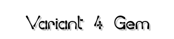 Variant-4-Gem font